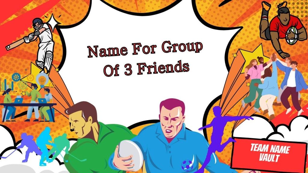 Name For Group Of 3 Friends